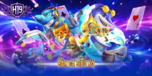 Bắn cá siêu nổ
