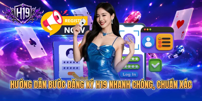 Hướng dẫn bước đăng ký H19 nhanh chóng, chuẩn xác